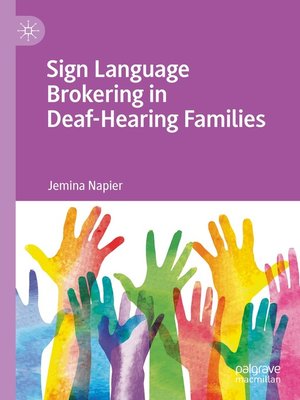 Sign Language Brokering in Deaf-Hearing Families by Jemina Napier